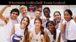 Unveiling the Crisis Management: Analyzing the Wisconsin Volleyball Team Leaked Image Incident